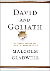 BOOK REVIEW: 'David and Goliath': Malcolm Gladwell Upsets Conventional Wisdom on Learning Disabilities, Crime and Punishment, Tough Childhoods, Civil Rights in Birmingham, Good vs. Great Colleges BOOK REVIEW: 'David and Goliath': Malcolm Gladwell Upsets Conventional Wisdom on Learning Disabilities, Crime and Punishment, Tough Childhoods, Civil Rights in Birmingham, Good vs. Great Colleges